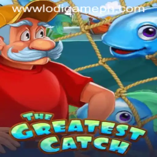 Dive into 'TheGreatestCatch': The Latest Sensation from LodiGame PH